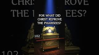 102 For what did Christ reprove the Pharisees gsa godsaysabout bible holybible [upl. by Nosraep]