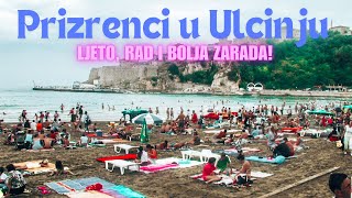 Prizrenci u Ulcinju – Ljeto rad i bolja zarada 💸🏖️ [upl. by Adnot]