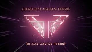 Charlies Angels Theme Black Caviar Remix Charlies Angels Soundtrack Official Audio [upl. by Duester]