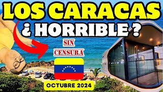 LOS CARACAS  LA GUAIRA  Cómo Llegar  Curiosidades  Lo Bueno y Lo Malo  Octubre 2024 [upl. by Esirehc]