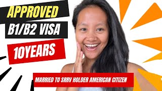 Visa APPROVED for B1B2 visa  Granted a 10 years visa  Nonimmigrant Visa  American spouse [upl. by Ecyt]