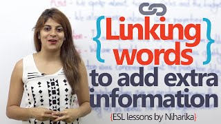 English speaking lesson  Linking words to add extra information  Learn English for free [upl. by Afatsom282]