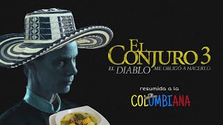 EL CONJURO 3 EL DIABLO ME OBLIGÓ A HACERLO RESUMIDA A LA COLOMBIANA o algo así  31 [upl. by Hunter]