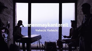 Vielleicht Vielleicht  AnnenMayKantereit [upl. by Neeoma893]