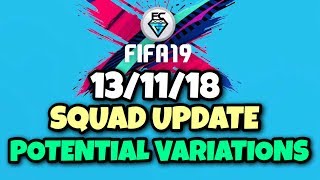 131118 FIFA 19 SQUAD UPDATE POTENTIAL VARIATIONS [upl. by Malvie666]