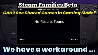 Steam Deck Steam Families Beta  Cant See Shared Games in Gaming Mode Workaround within [upl. by Gunther]