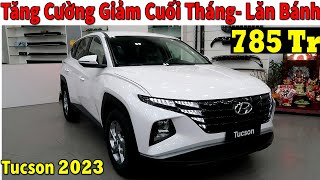 ✅Giá Xe Khuyến Mại Hyundai Tucson Cuối T7 Tăng Cường Xả Mạnh Giá Lăn Bánh Hyundai Tucson  Topcarvn [upl. by Hurwit433]