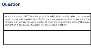 Which statement is NOT true about ionic bonds [upl. by Eedoj]