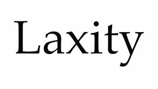 How to Pronounce Laxity [upl. by Sevy]