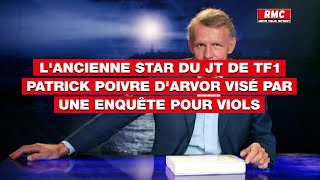 Lancienne star du JT de TF1 Patrick Poivre dArvor visé par une enquête pour viols [upl. by Neal]