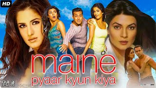 Maine Pyaar Kyun Kiya Full Movie Hindi Review amp Facts  Salman Khan  Katrina Kaif  Sushmita Sen [upl. by Stace]