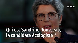 Qui est Sandrine Rousseau la candidate écologiste [upl. by Nyra]