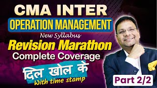 CMA Inter OM Revision Marathon  Part 2  New Syllabus  Operation Management  Satish Jalan [upl. by Berey]