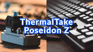 Modded Thermaltake Poseidon Z  My First Mechanical Keyboard [upl. by Constant798]