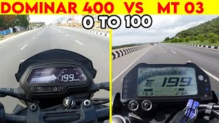 DOMINAR 400 VS MT03  0 TO 100  TOPSPEED [upl. by Fredenburg]