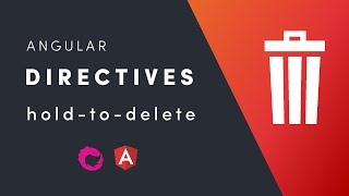 Angular Directives  Build a HoldtoDelete Button [upl. by Brier]