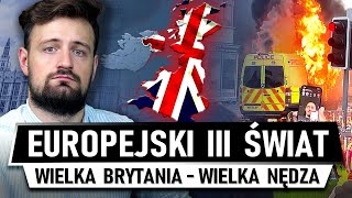 Wielka Brytania CORAZ SŁABSZA  Europejski TRZECI ŚWIAT [upl. by Vidovic]