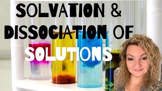 Solvation amp Dissociation of Solutions  Chemistry of Ionic and Covalent Compounds In Solutions [upl. by Llerrut]