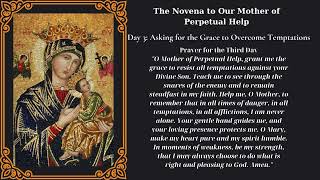 The Novena to Our Mother of Perpetual Help Day 3 Asking for the Grace to Overcome Temptations [upl. by Dyrrej]