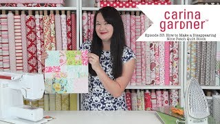 Episode 33 How to Put Together a Disappearing Nine Patch Quilt Block [upl. by Octavus649]