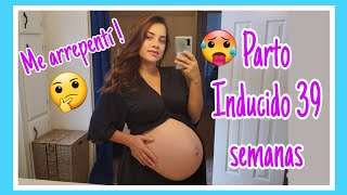 Parto inducido 39 semanas de embarazo 🤰 [upl. by Octavus]