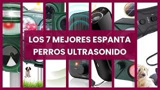 Espanta perros ultrasonido Los 7 mejores espanta perros ultrasonido [upl. by Nalo]