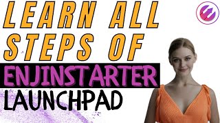 All Steps of Enjinstarter Launchpad  IDO Guide From Start to Finish [upl. by Bucky919]