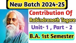 New Batch 2024 BA 1st semester English unit 1 Rabindranath Tagore  part 2  newsyllabus [upl. by Bruning584]