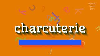 CHARCUTERIE  HOW TO SAY IT CHARCUTERIE PRONUNCIATION VIDEO charcuterie charcuterieboard [upl. by Penoyer415]