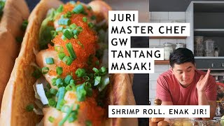 JURI MASTERCHEF INDONESIA SEASON 9 GW SURUH MASAK  SHRIMP ROLL RECIPE KITCHENTAKEOVER  06 [upl. by Dee]