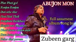 ABUJON MON full assamese album by Zubeen garg [upl. by Lehcim]