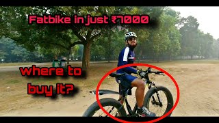 Where to BUY FATBIKE in just ₹7000 [upl. by Ysiad39]