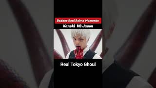 Kaneki VS Jason 🔥 Real Tokyo Ghoul  Badass Anime Moments  KamiyaSan [upl. by Anialad]