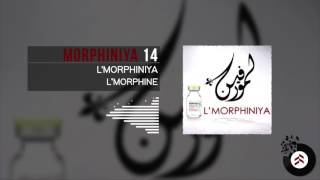 Lmorphine  Morphiniya 14 [upl. by Vassell82]