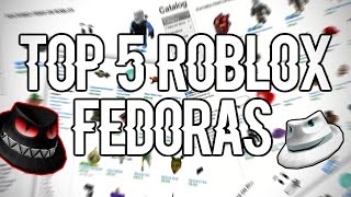 Top 5 ROBLOX Fedoras [upl. by Janine862]