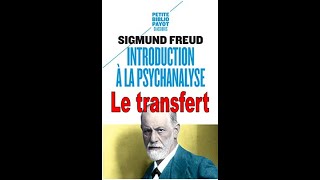 Introduction à la psychanalyse  Le transfert  S Freud [upl. by Naoj]