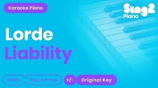 Liability Karaoke  Lorde Karaoke Piano [upl. by Giovanna]