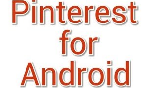 Pinterest for Android [upl. by Enneite115]