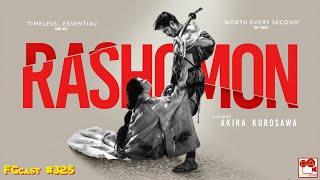 Rashomon Rashômon 1950  FGcast 325 [upl. by Nnaid]