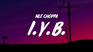 NLE Choppa  IYB Lyrics [upl. by Normandy]