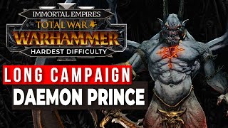 Daemon Prince Daemons of Chaos  Legendary Immortal Empires Campaign [upl. by Launamme196]