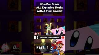 Who Can Hit ALL EXPLOSIVE Blocks Using A Final Smash  Part 1 [upl. by Megdal424]