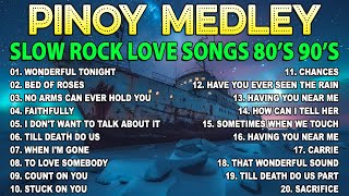 Slow Rock Love Song Nonstop 🎷 Best Nonstop Pinoy Medley 2024 🔊 Rock Ballads 70S 80S 90S 🎧 50 [upl. by Mayhs463]