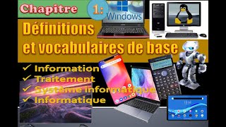 Cours Informatique Tronc Commun Chapitre 1  Définitions et vocabulaire de base  Partie 1 [upl. by Robinett696]