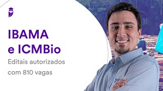 IBAMA e ICMBio Editais autorizados com 810 vagas [upl. by Rma]