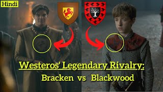 Legendary Rivalry of House Bracken and House Blackwood Explained in Hindi [upl. by Haonam897]