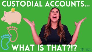 Custodial Accounts Explained [upl. by Daniels]