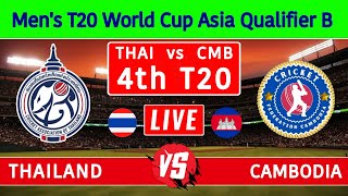 LIVE 🔴 Thailand Vs Cambodia  4th T20  THAI vs CMB  Mens T20 World Cup Asia Qualifier B 2024 [upl. by Enrobyalc]