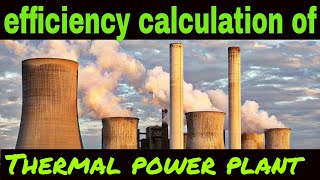 efficiency calculation of thermal power plant [upl. by Attennod331]