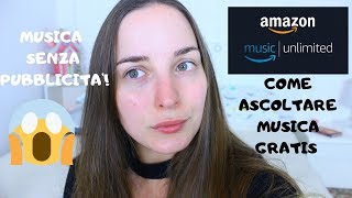 Amazon Music Unlimited ecco come ascoltare GRATIS musica senza pubblicità e con alexa [upl. by Elpmid]